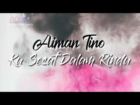 Aiman Tino - Ku Sesat Dalam Rindu | Official Lyric Video