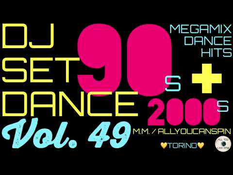 Dance Hits of the 90s and 2000s Vol. 49 - ANNI '90 + 2000 Vol 49 Dj Set - Dance Años 90 + 2000