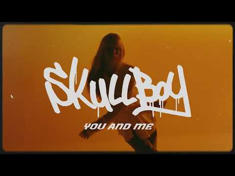 SkullBoy - You And Me