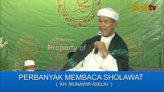 Download lagu PERBANYAK MEMBACA SHOLAWAT ( KH. MUNAWIR ASELIH ) mp3 Download lagu PERBANYAK MEMBACA SHOLAWAT ( KH. MUNAWIR ASELIH ) mp3