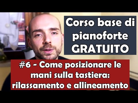 Corso Base di Pianoforte (GRATUITO), Lez.6: Come posizionare la mano sulla tastiera del pianoforte