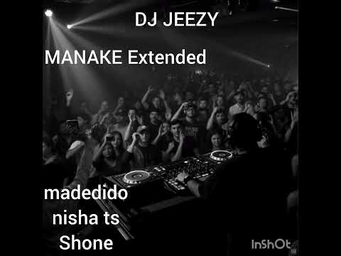 Manake Madedido Nisha ts Shone (Extended Dj Jeezy SA)