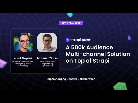 A 500k audience multi-channel solution on top of Strapi