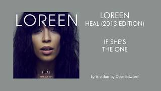 Loreen - 09. If She&#39;s the One (Lyrics)