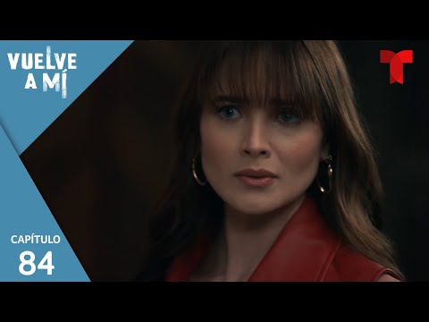 Vuelve a Mí | Capítulo 84: El sacrificio de Nuria | Telemundo Novelas