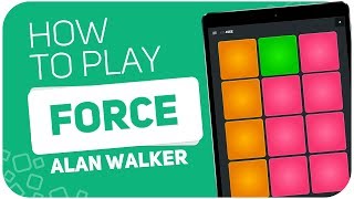 How to play: FORCE  (Alan Walker) - SUPER PADS -  Kit 4see
