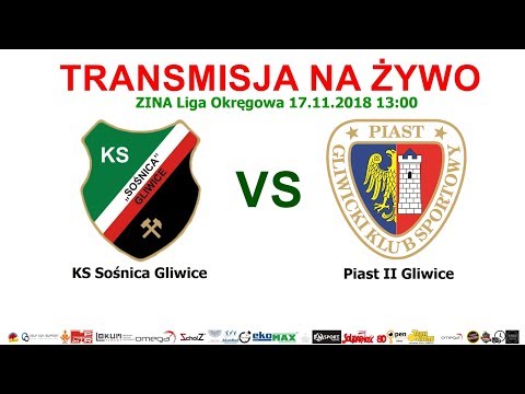 KS Sośnica Gliwice vs Piast II Gliwice - ZINA Liga Okręgowa - TRANSMISJA NA ŻYWO