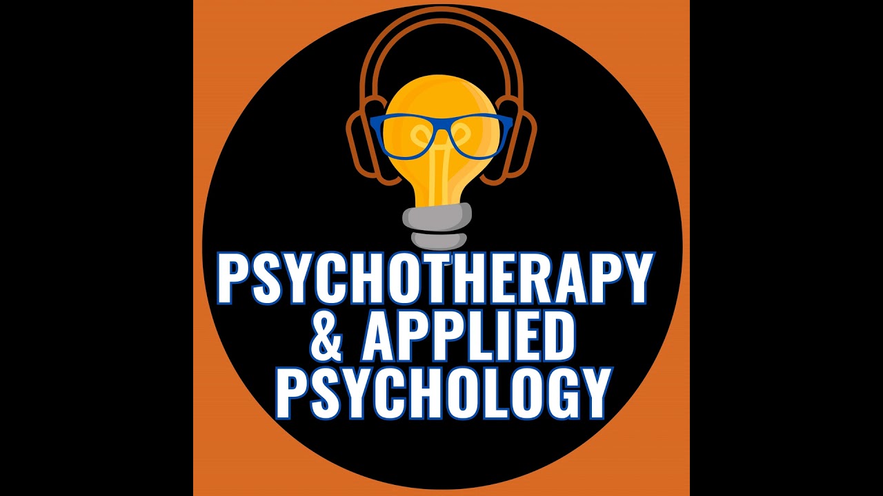 Welcome to the Psychotherapy & Applied Psychology Podcast