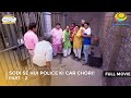 Sodhi Se Hui Police Ki Car Chori FULL MOVIE Part 2 Taarak Mehta Ka Ooltah Chashmah