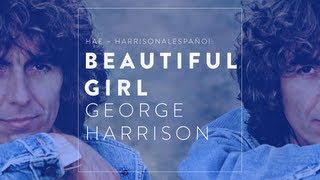 Beautiful Girl ~ George Harrison (Subtitulado al Español) HD &amp; HQ