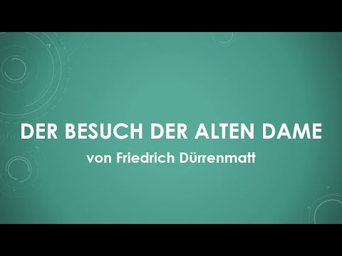 Friedrich Dürrenmatt - Der Besuch der alten Dame einfach und kurz erklärt