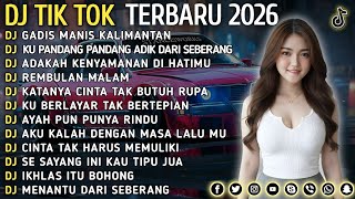 Download lagu DJ TIK TOK TERBARU 2026 || DJ GADIS MANIS KALIMANTAN 🎵 DJ CINTA DARI SEBERANG 🎵FULL ALBUM❗❗ mp3