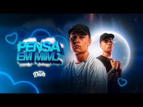 Pensa Em Mim (MC Duh Version)