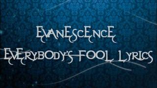 Evanescence-Everybody Fool Lyrics