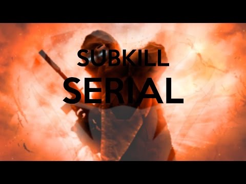 Subkill - Serial