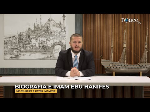 Në gjurmët e katër imamëve | 01. Biografia e imam Ebu Hanifes - Sedat Islami