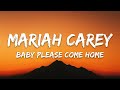 Mariah Carey - Christmas (Baby Please Come Home) (Lyrics)