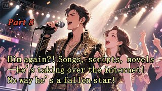 Download lagu P8.Him again?! Songs, scripts, novels—he's taking over the internet! No way he's a fallen star! mp3 Download lagu P8.Him again?! Songs, scripts, novels—he's taking over the internet! No way he's a fallen star! mp3