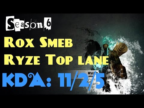 Korea Challenger LOL - Rox Smeb - Ryze Top lane (dou with Rox Peanut) season 6
