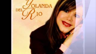 Yolanda Del Rio...Decididamente...