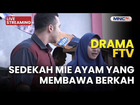 🔴 SEDEKAH MIE AYAM YANG MEMBAWA BERKAH | LIVE DRAMA FTV | 14 DESEMBER 2025