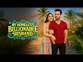 My Homeless Billionaire Husband Episode 1 8 Hindi Short Drama Kuku TV