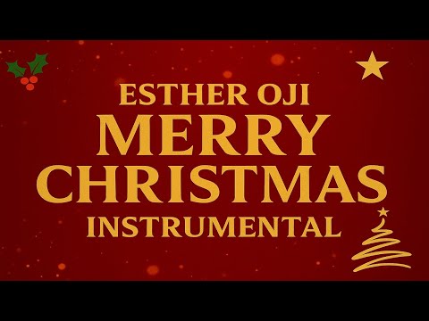Esther Oji – Merry Christmas (Instrumental) | Joyful Christmas Worship Backing Track