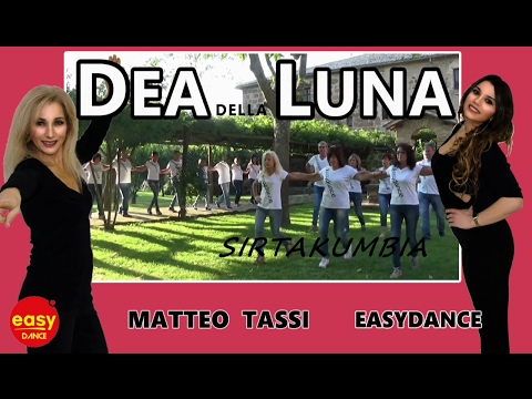 DEA DELLA LUNA - Sirtakumbia - MATTEO TASSI - Ballo di Gruppo 2017 - Coreo Easydance