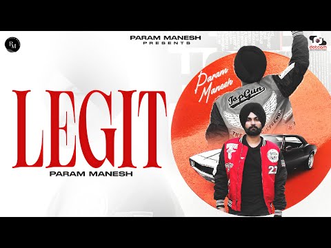 Legit (official video)  | Param Manesh | Latest punjabi Song 2023 |