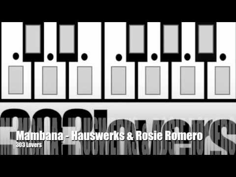 Mambana - Hauswerks & Rosie Romero 303 Lovers
