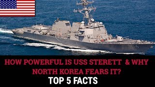 HOW POWERFUL IS USS STERETT  & WHY NORTH KOREA FEARS IT?