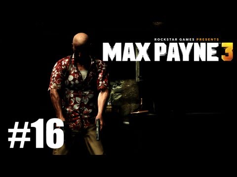 Max Payne 3 Walkthrough - Episode 16