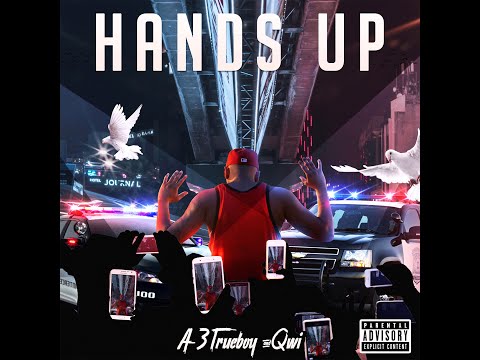 "Hands Up" A-3 Trueboy & Qwi