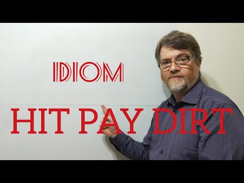 English Tutor Nick P Idioms (361) Hit Pay Dirt - Origin