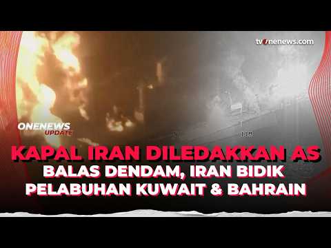 Ngamuk 5 Kapalnya Diledakkan AS, Iran Bidik Pelabuhan Kuwait & Bahrain | OneNews Update