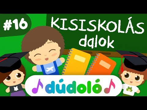 Tizenhatodik válogatás - KISISKOLÁS dalok - Dúdoló | Dalok gyerekeknek