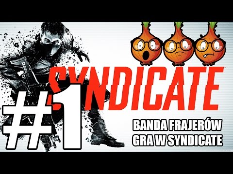 Banda Frajerów gra w Syndicate (part 1)