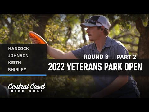 32 Veterans Park Open - Round 3 Part 2 - Hancock, Johnson, Keith, Shirley