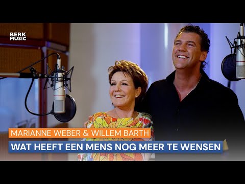 Marianne Weber & Willem Barth - Wat Heeft Een Mens Nog Meer Te Wensen