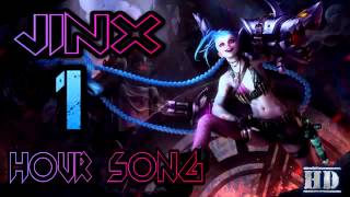10 HOURS GET JINXED SONG   League of Legends JINX MUSIC