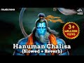 हनुमान चालिसा Hanuman Chalisa Lofi Slow Reverb Jai Hanuman Gyan Gun Sagar Ha