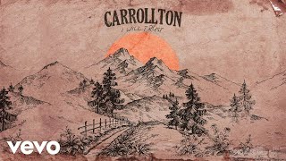 Carrollton - I Will Trust (Audio)