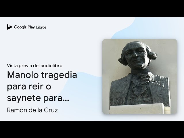 Vídeo relacionado con Ramón de la Cruz, manolo