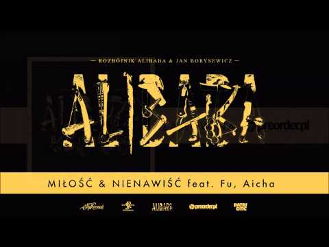 Rozbójnik Alibaba & Jan Borysewicz ft. Fu, Aicha - Miłość & Nienawiść