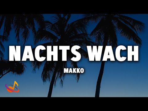 Miksu/Macloud x makko - NACHTS WACH [Lyrics]