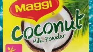 Maggi coconut milk powder Review.,,,, Making of coconut milk with maggi coconut milk powder