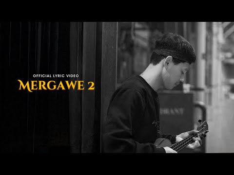 MERGAWE 2 - Didik Budi (Official Lyric Video)