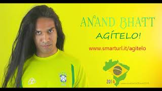 Anand Bhatt Agitelo Mundial