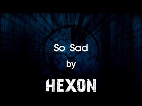 So Sad - HEXON (Cover)