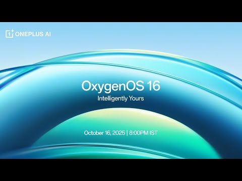OxygenOS 16 Launch Event | Intelligently Yours